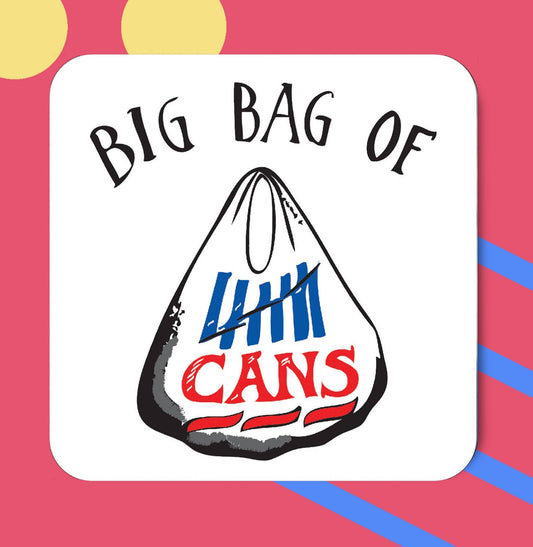 Big Bag of Cans Coaster
