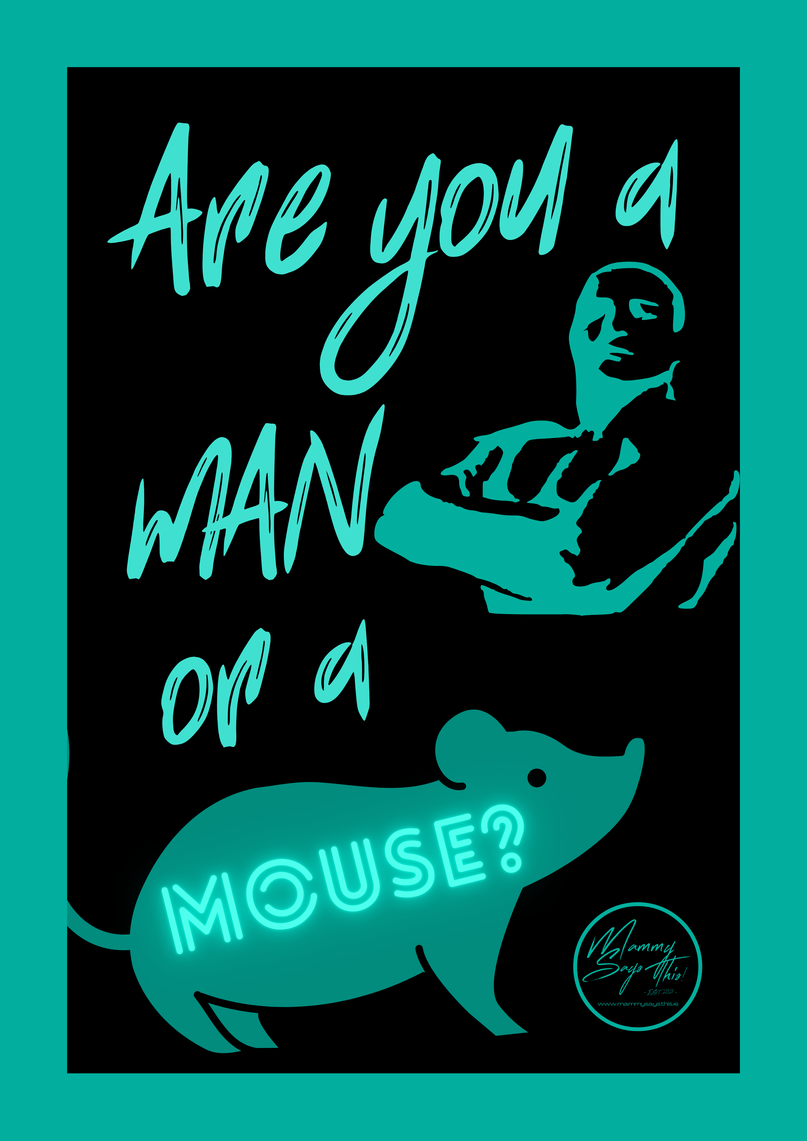 Are you a man or a mouse?