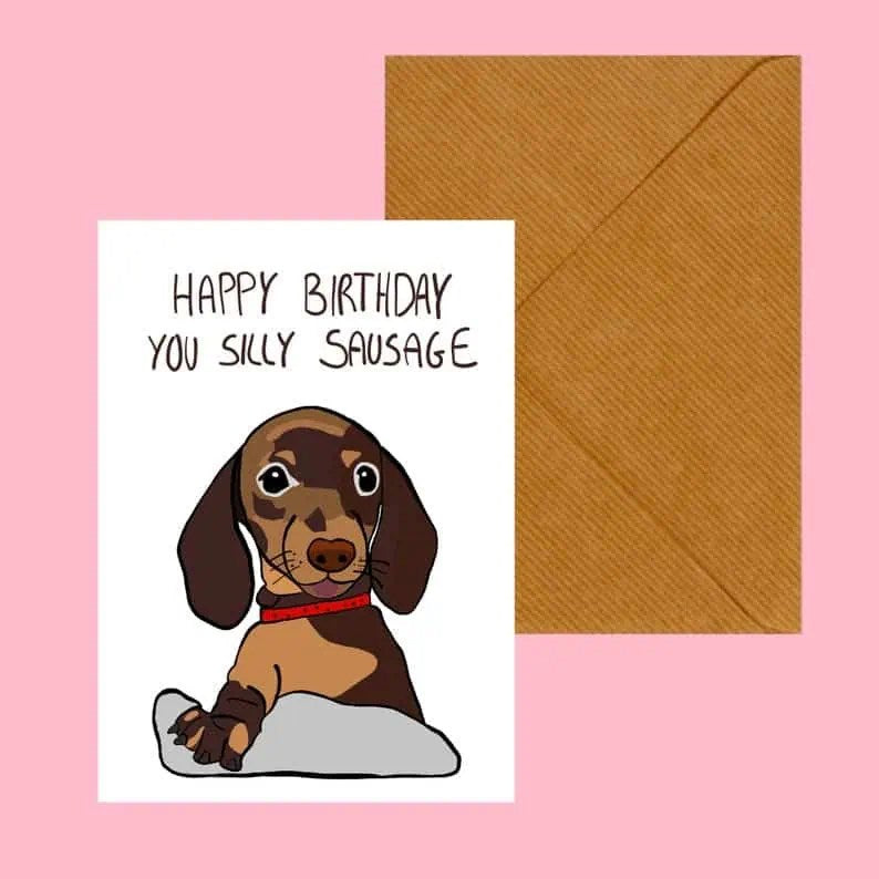 Happy Birthday You Silly Sausage
