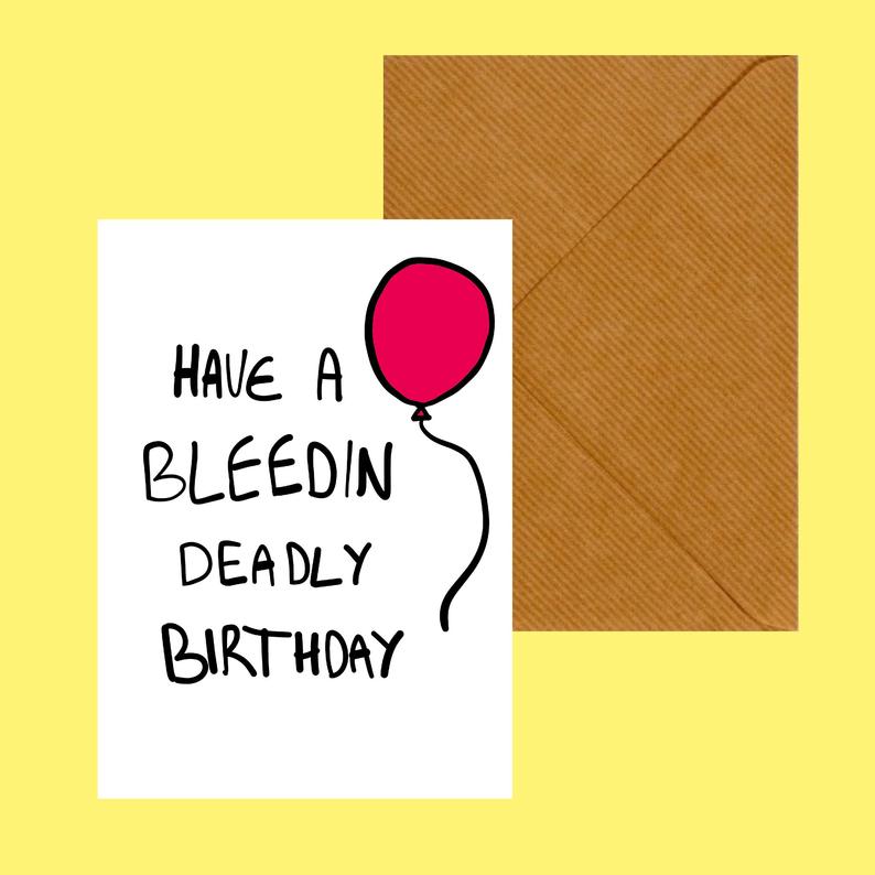 Have a bleeding deadly Birthday