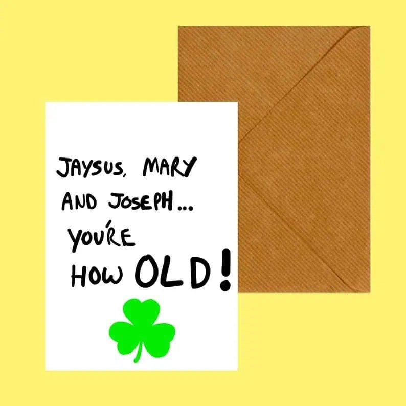 Jesus, Mary & Joseph.... You're How Old!