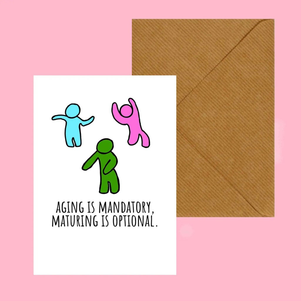 Aging is Mandatory, Maturing is optional
