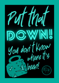 Put that down! You don’t know where it’s been!