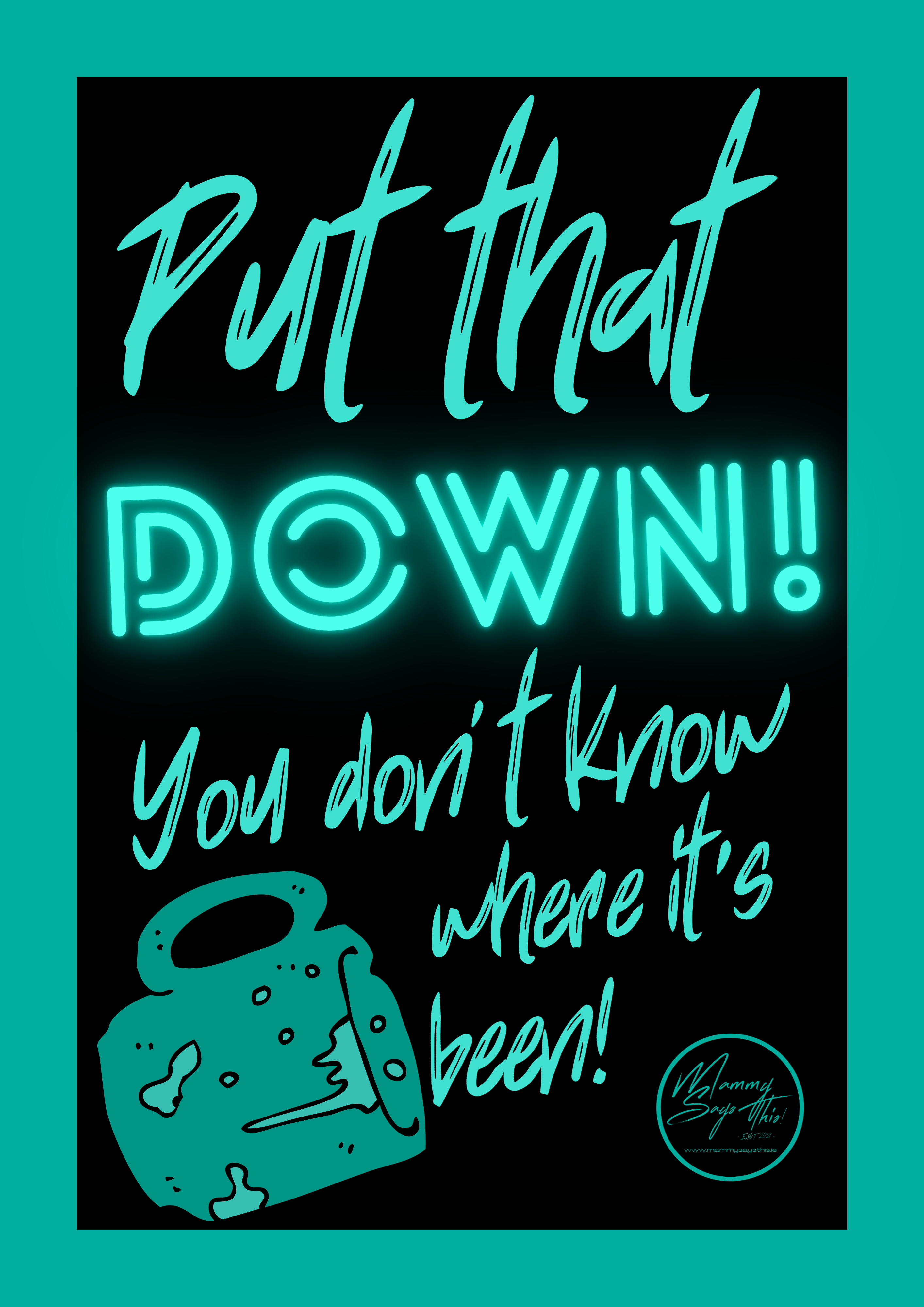 Put that down! You don’t know where it’s been!