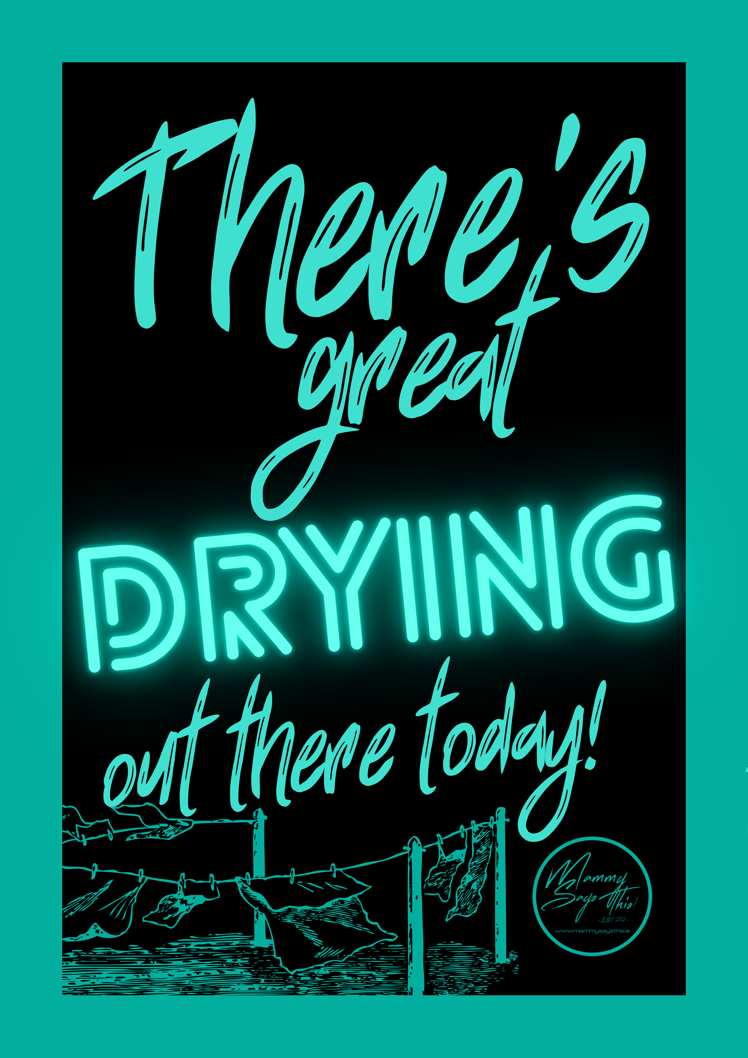 There's great drying out there today
