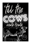 'Till the cows come home.